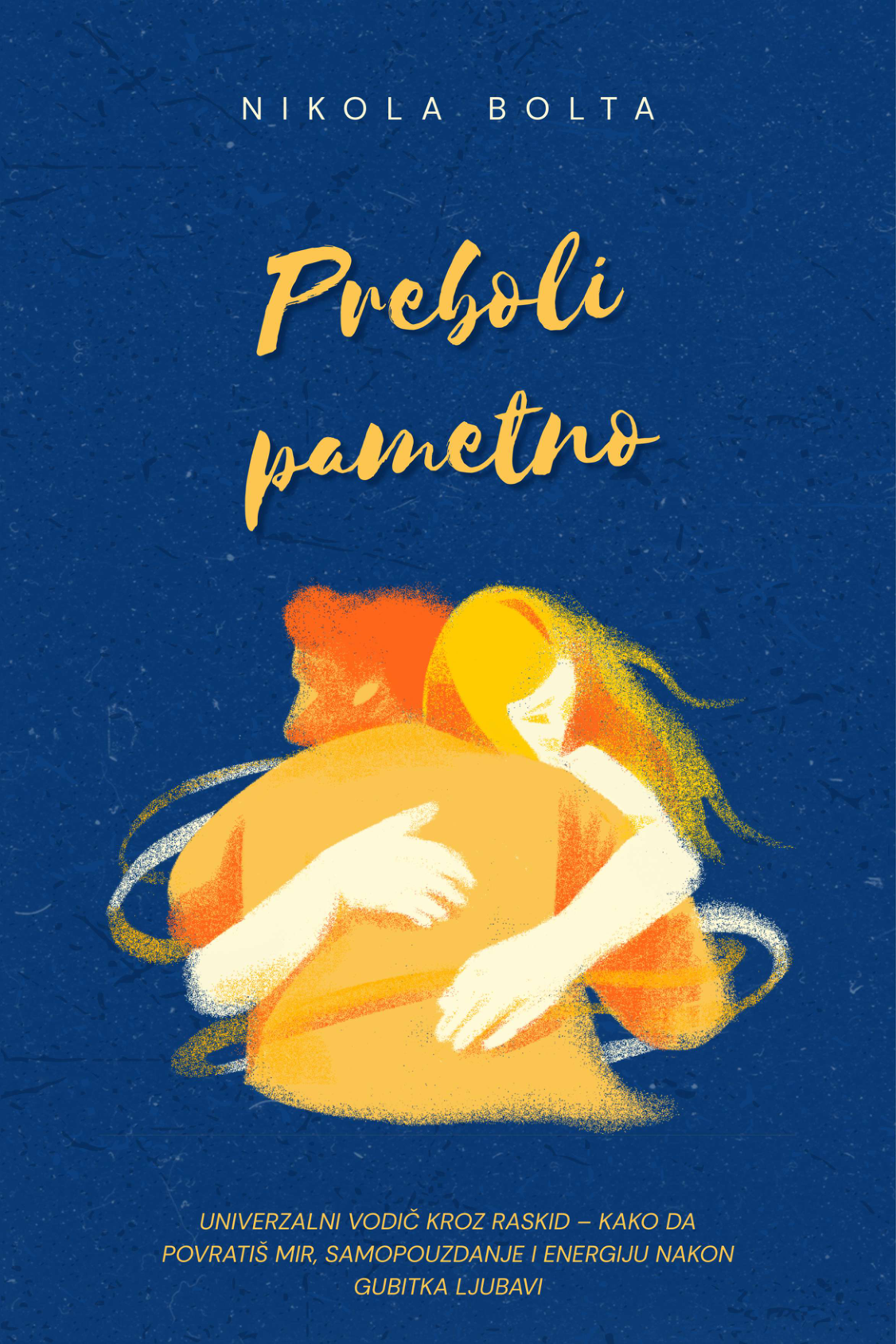 Preboli pametno - Univerzalni vodič kroz raskid